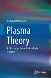 دانلود کتاب Plasma Theory: An Advanced Guide for Graduate Students