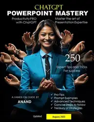 دانلود کتاب ChatGPT PowerPoint Mastery: 250 Expert Tips and Tricks for Success: Unleash the Power of ChatGPT: Mastering the Art of Expert Presentation | Powerful strategies to learn and Transform