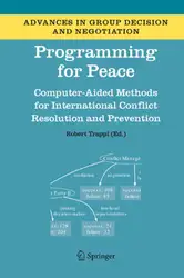 دانلود کتاب Programming for Peace : Computer-Aided Methods for International Conflict Resolution and Prevention (Advances in Group Decision and Negotiation)
