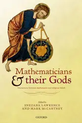 دانلود کتاب Mathematicians and their Gods: Interactions between mathematics and religious beliefs
