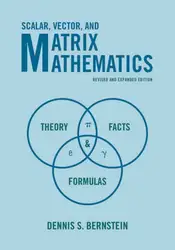 دانلود کتاب Scalar, Vector, And Matrix Mathematics: Theory, Facts, And Formulas