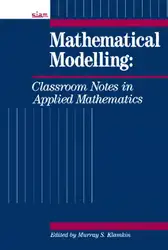 دانلود کتاب Mathematical Modelling: Classroom Notes in Applied Mathematics