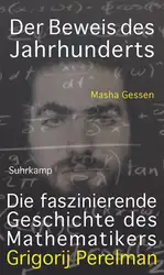 دانلود کتاب Der Beweis des Jahrhunderts: Die faszinierende Geschichte des Mathematikers Grigori Perelman