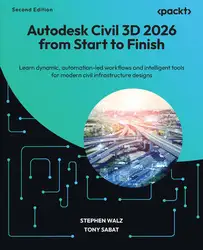 دانلود کتاب Autodesk Civil 3D 2026 from Start to Finish - Second Edition