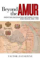 Beyond the Amur：Frontier... image