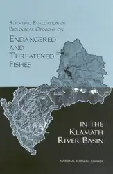 دانلود کتاب Scientific Evaluation of Biological Opinions on Endangered and Threatened Fishes in the Klamath River Basin: Interim Report