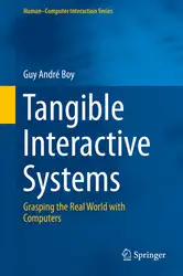دانلود کتاب Tangible Interactive Systems: Grasping the Real World with Computers