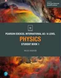 دانلود کتاب Pearson Edexcel International AS/A Level Physics: Student Book 1