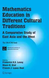 دانلود کتاب Mathematics Education in Different Cultural Traditions- A Comparative Study of East Asia and the West