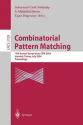 دانلود کتاب Combinatorial Pattern Matching: 15th Annual Symposium, CPM 2004, Istanbul, Turkey, July 5-7, 2004. Proceedings