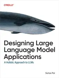 دانلود کتاب Designing Large Language Model Applications