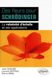 دانلود کتاب Des fleurs pour Schrödinger : La relativité d'échelle et ses applications