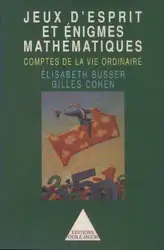 دانلود کتاب Jeux d’esprit et énigmes mathématiques. Comptes de la vie ordinaire