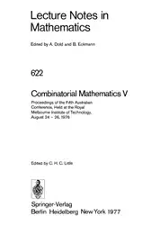 دانلود کتاب Combinatorial Mathematics V: Proceedings of the Fifth Australian Conference, Held at the Royal Melbourne Institute of Technology, August 24 – 26, 1976