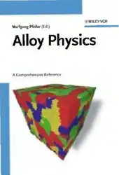 دانلود کتاب Alloy Physics: A Comprehensive Reference