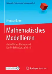 دانلود کتاب Mathematisches Modellieren: als fachlicher Hintergrund für die Sekundarstufe I +II