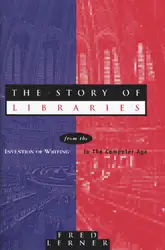 دانلود کتاب The Story of Libraries: From the Invention of Writing to the Computer Age