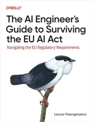 دانلود کتاب The AI Engineer's Guide to Surviving the EU AI Act