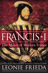 Francis I: The... image