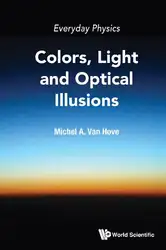 Download Everyday Physics: Colors, Light And Optical Illusions