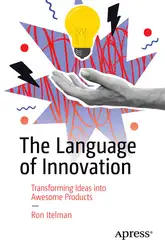 دانلود کتاب The Language of Innovation: Transforming Ideas into Awesome Products