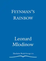دانلود کتاب Feynman's Rainbow: A Search for Beauty in Physics and in Life