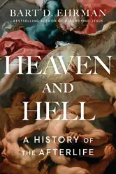 دانلود کتاب Heaven and Hell: A History of the Afterlife