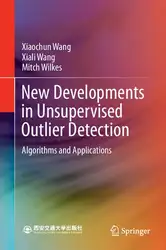دانلود کتاب New Developments in Unsupervised Outlier Detection: Algorithms and Applications