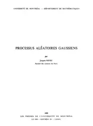 دانلود کتاب Processus aleatoires gaussiens : Notes du cours donne a la 7 session du Seminaire de mathematiques superieures de l'Universite de Montreal, ete 1968