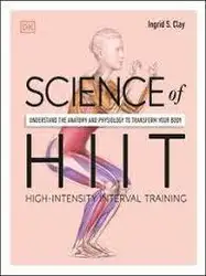 دانلود کتاب Science of HIIT Understand the Anatomy and Physiology to Transform Your Body