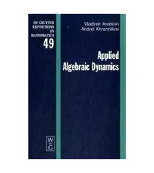 دانلود کتاب Applied Algebraic Dynamics (De Gruyter Expositions in Mathematics)