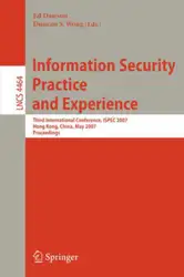 دانلود کتاب Information Security Practice and Experience: Third International Conference, ISPEC 2007, Hong Kong, China, May 7-9, 2007. Proceedings