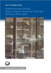 دانلود کتاب Mathematisches Institut. Georg- August- Universitat Gottingen. Seminars 2003 2004