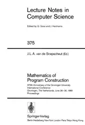 دانلود کتاب Mathematics of Program Construction: 375th Anniversary of the Groningen University International Conference Groningen, The Netherlands, June 26–30, 1989 Proceedings