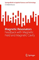 دانلود کتاب Magnetic Resonators: Feedback with Magnetic Field and Magnetic Cavity
