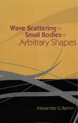 دانلود کتاب Wave Scattering by Small Bodies of Arbitrary Shapes