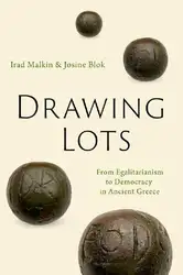 دانلود کتاب Drawing Lots: From Egalitarianism to Democracy in Ancient Greece